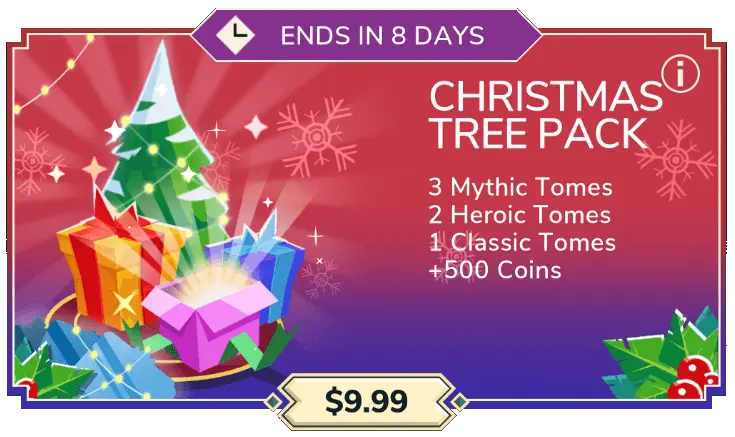 Christmas Tree Pack ($9.99): 3 Mythic Tomes + 2 Heroic Tomes + 1 Classic Tome + 500 coins